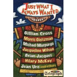 Young Telegraph Story Collection: Just What I Always Wanted