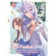 The Too-Perfect Saint: Tossed Aside by My Fiance and Sold to Another Kingdom (Manga) Vol. 2