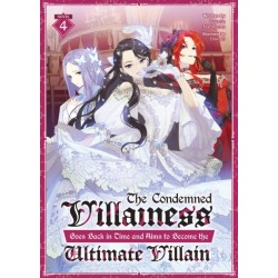 The Condemned Villainess Goes Back in Time and Aims to Become the Ultimate Villain (Light Novel) Vol. 4
