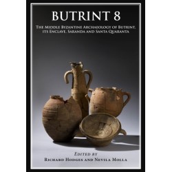 Butrint 8: The Late Roman and Middle Byzantine Archaeology of Butrint, its Enclave, Saranda and Santi Quaranta