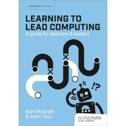 Learning to Lead Computing: A guide for teachers and leaders