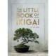 The Little Book of Ikigai: An Introduction to the Japanese Philosophy of Leading a Happy and Meaningful Life