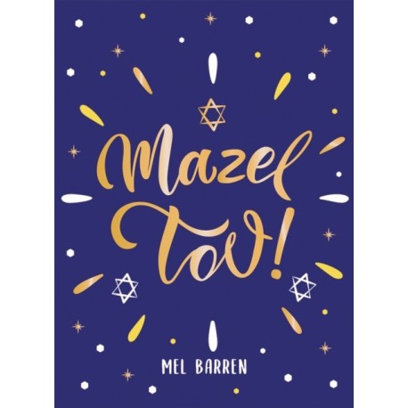 Mazel Tov!: Inspirational Quotes, Statements and Proverbs to Celebrate an Awesome Friend
