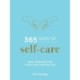 365 Days of Self-Care: Daily Guidance for Greater Well-Being