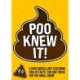 Poo Knew It!: A Crap Miscellany Featuring 100s of Facts and Follies for the Small Room