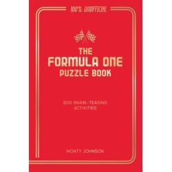 The Formula One Puzzle Book: 200 Brain-Teasing Activities Featuring the Cars, the Stars and the Races to Test Your F1 Knowledge