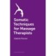 Somatic Techniques for Massage Therapists