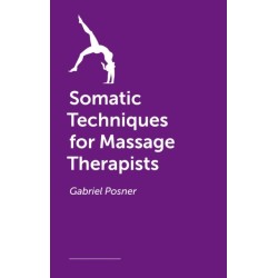 Somatic Techniques for Massage Therapists