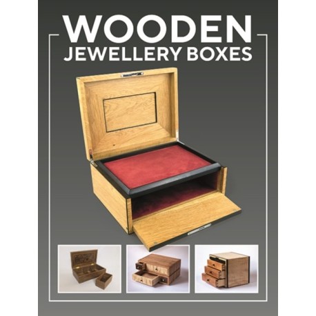 Wooden Jewellery Boxes: 20 Projects for Storage and Display