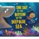 One Day at the Bottom of the Deep Blue Sea