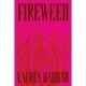 Fireweed: A Novel