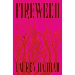 Fireweed: A Novel