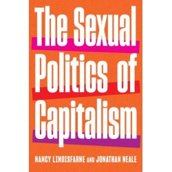 The Sexual Politics of Capitalism: A Global History, 19802025