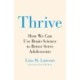 Thrive: How We Can Use Brain Science to Better Serve Adolescents