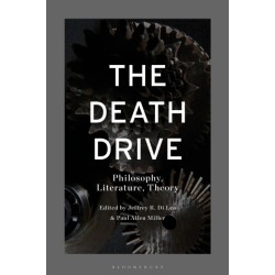 The Death Drive: Philosophy, Literature, Theory