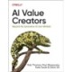 AI Value Creators: Beyond the Generative AI User Mindset