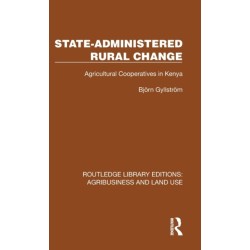 State-Administered Rural Change: Agricultural Cooperatives in Rural Kenya
