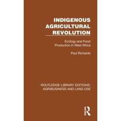 Indigenous Agricultural Revolution: Ecology and Food Production in West Africa