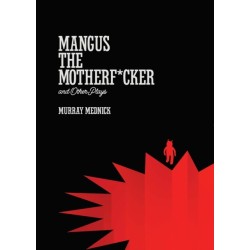 Mangus the Motherf*cker and Other Plays