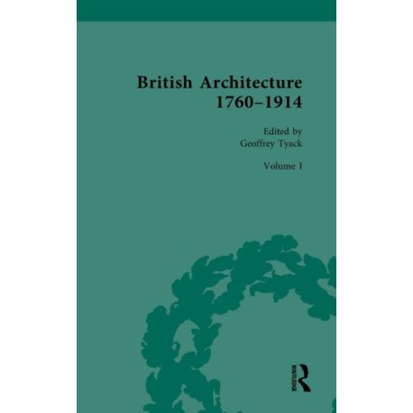 British Architecture 1760–1914: Volume I: 1760-1830