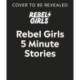 Rebel Girls 5-Minute Stories