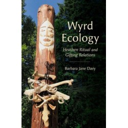 Wyrd Ecology: Heathen Ritual and Gifting Relations