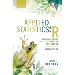Applied Statistics with R: A Practical Guide for the Life Sciences and Beyond