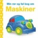 Min rør og føl-bog om - Maskiner