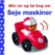 Min rør og føl-bog om - Seje maskiner