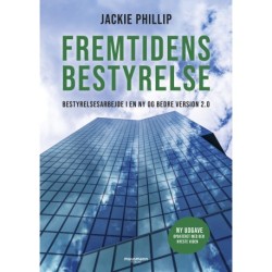 Fremtidens Bestyrelse: Bestyrelsesarbejde i en ny og bedre version 2.0