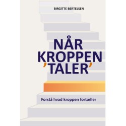 Når kroppen 'taler': Forstå hvad kroppen fortæller
