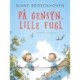 På gensyn, lille fugl