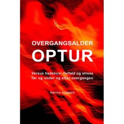 Overgangsalder optur: Versus hedeture, forfald og stress før og under og efter overgangen