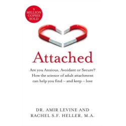 Attached: Are you Anxious, Avoidant or Secure? How the science of adult attachment can help you find - and keep - love