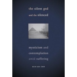 The Silent God and the Silenced: Mysticism and Contemplation amid Suffering
