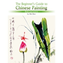 Birds and Insects: The Beginner's Guide to Chinese Painting