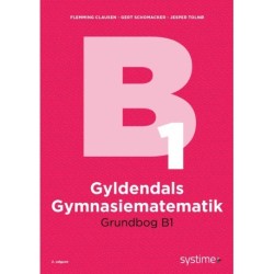 Gyldendals Gymnasiematematik Grundbog B1: 2024-udgaven