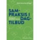 Sampraksis i dagtilbud: Erfaringer fra pædagogiske vejledere