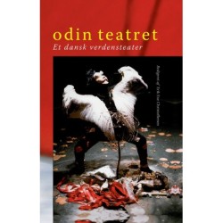 Odin Teatret: Et dansk verdensteater