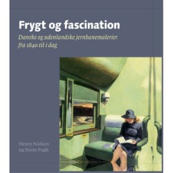 Frygt og fascination: Danske og udenlandske jernbanemalerier fra 1840 til i dag