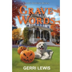 Grave Words: A Deadly Deadlines Mystery