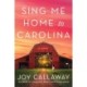 Sing Me Home to Carolina: A Novel