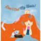 Don't Cut My Hair!