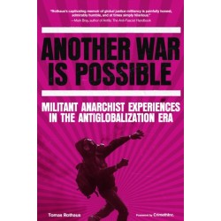 Another War is Possible: Militant Anarchist Experiences in the Antiglobalization Era