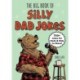 The Big Book of Silly Dad Jokes: 750+ Jokes for Dads and Kids to Share!
