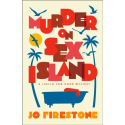 Murder on Sex Island: A Luella van Horn Mystery