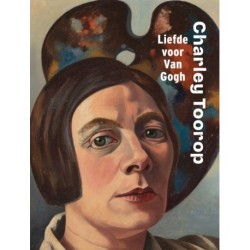 Charley Toorop: Love for Van Gogh