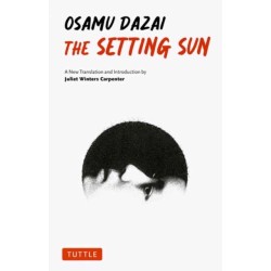 The Setting Sun: A New Translation of Osamu Dazai's Novel
