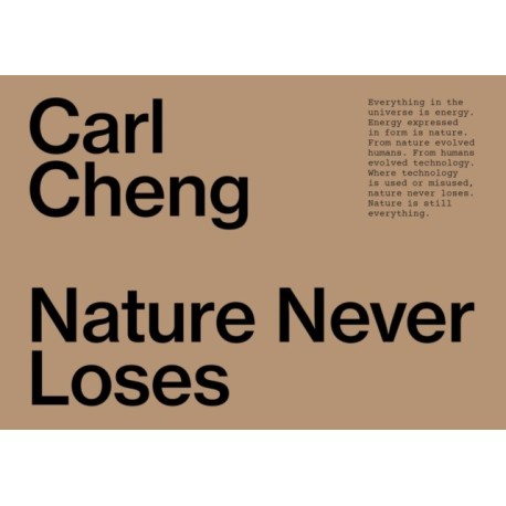 Carl Cheng: Nature Never Loses