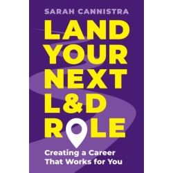 Land Your Next L&D Role: Creating a Career That Works for You